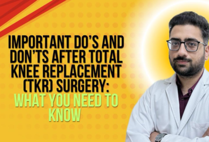 Do's and Don'ts After Total Knee Replacement (TKR) Surgery