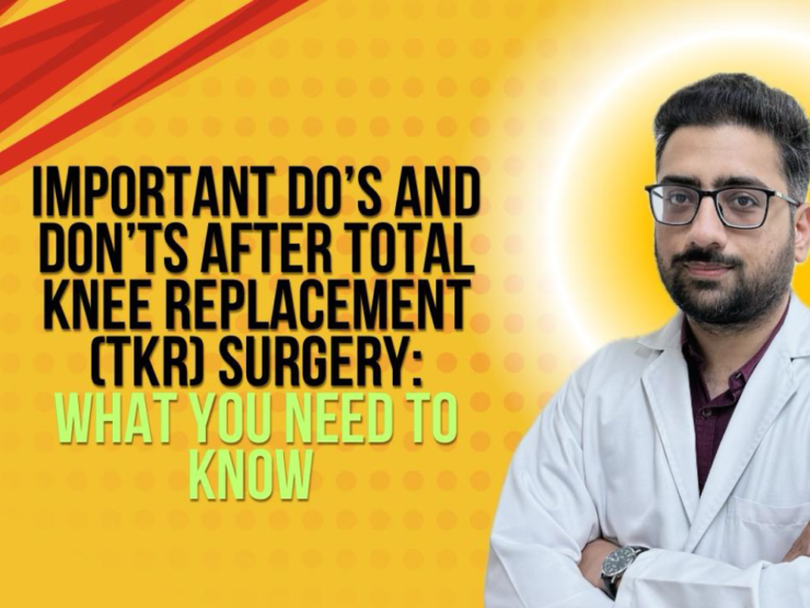 Do's and Don'ts After Total Knee Replacement (TKR) Surgery