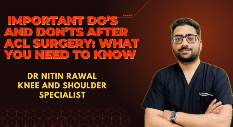 Important Do's and Don'ts After ACL Surgery Important Do's and Don'ts After ACL Surgery