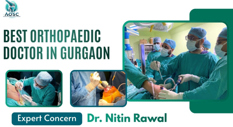 Best Orthopaedic Doctor in Gurgaon